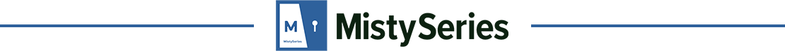 Mistyシリーズ